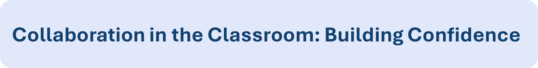 Collaboration in the classroom